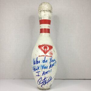 Pete Weber Autographed Bowling Pin Who Do You Think You Are? I am!!! Inscription